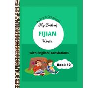My Book of Fijian words: A great educational book for young children between the ages of 3-14 fun way to learn in Fijian. A bright and educational ... a new language or enrich their mother tongue.