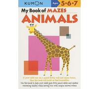 My Book Of Mazes: Animals: Ages 5-6-7 (Kumon Workbooks)