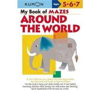 My Book of Mazes Around the World by Kumon