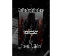 My Book of Shadows: Guided Prompts, Rituals, and Mystical Practices for Self-Discovery, Healing, and Empowered Magic. 6x9 Inches 110 Pages. Perfect ... or Niece for Halloween or Christmas