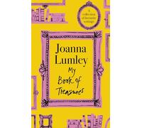 My Book of Treasures: National Treasure Dame Joanna Lumley's collection of favourite writings