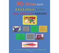 My Books Have Feelings Too!: Yes, They Do, Period!