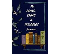 My BOOKS, SAGAS & TRILOGIES Journals