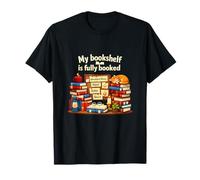My Bookshelf is Fully Booklover Design T-Shirt