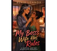 My Boss's Wife Has Rules: A Sapphic Age Gap Workplace Romance