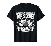 My Bowling Technique is Top Secret Funny Bowler Humour T-Shirt
