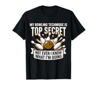 My Bowling Technique is Top Secret Funny Bowler Humour T-Shirt