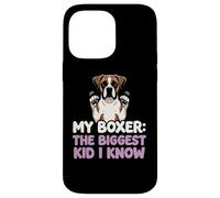My Boxer The Biggest Kid I Know Dog Lover Humour Coque pour iPhone 14 Pro Max