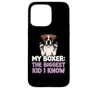 My Boxer The Biggest Kid I Know Dog Lover Humour Coque pour iPhone 15 Pro Max