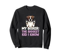My Boxer The Biggest Kid I Know Dog Lover Humour Sweatshirt