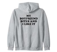 My Boyfriend Bites Me and I Like It Sweat à Capuche