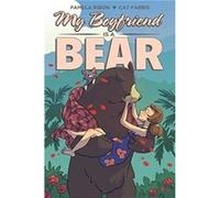 My Boyfriend is a Bear by Pamela Ribon Pamela Ribon (Auteur)