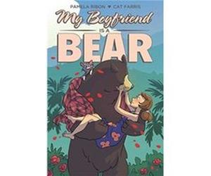 My Boyfriend is a Bear by Pamela Ribon Pamela Ribon (Auteur)