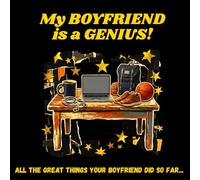 My Boyfriend is a Genius!: A Journal to Save Your Boyfriend's Brilliant Moments, Quotes and Ideas