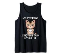 My Boyfriend is Hotter Than My Coffee Débardeur