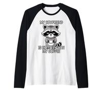 My Boyfriend is Hotter Than My Coffee Manche Raglan