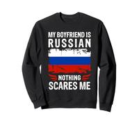 My Boyfriend is Russian Nothing Scares Me Russia Flag Sweatshirt