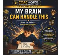 My Brain Can Handle This: Real-Life Tools for Everyday Struggles