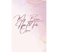 My Brain Has 87 Tabs Open: A Funny ADHD-Inspired Notebook for Notes, Ideas & Chaotic Genius Moments