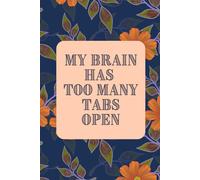 My Brain Has Too Many Tabs Open