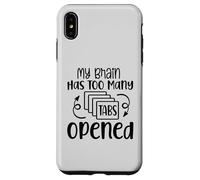 My Brain Has Too Many Tabs Opened Motif sarcasme amusant Coque pour iPhone XS Max