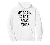 My Brain is 80% Percent Paroles de Chanson Funny Music Lover Sweat à Capuche