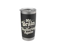My Brain Is Buffering Again Smart Intelligent Nerd - Gobelet isotherme en acier inoxydable double paroi