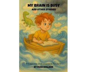 My Brain is Busy and Other Poems: A Collection of Neurodiverse Thoughts