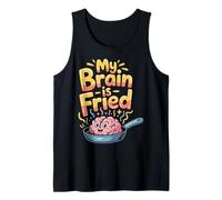 My Brain is Fried Burnout mème pertinent - Débardeur