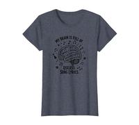 My Brain is Full of Useless Song Lyrics T-Shirt pour Amoureux de la Musique T-Shirt, Femme, Bleu Chiné, L