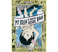 My Brain Is Hanging Upside Down
