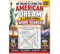 MY BRAIN IS LIVING THE AMERICAN DREAM: A Large Print Word Search Featuring States, Cities, Landmarks, and the American Dream | Over 1000 Words