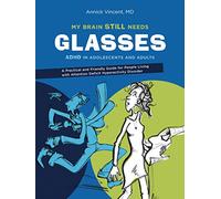 My brain steel needs glasses: ADHD in Adolescent and Adults