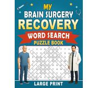 My Brain Surgery Recovery Word Search Puzzle Book: Post Craniotomy Surgery Recovery Gift for Men (100 Themed Puzzles) After Neurosurgery Hospital ... x 11) Get Well Soon Care Gifts for Patients