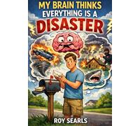 My Brain Thinks Everything Is a Disaster: Funny Stories About Overthinking Life