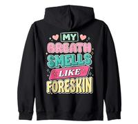 My Breath Smells Like Foreskin Funny Dirty Adult Humor Sweat à Capuche