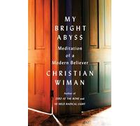 My Bright Abyss – Farrar, Straus and Giroux