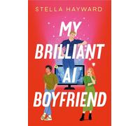My Brilliant AI Boyfriend Deliciously funny, clever and charming -- the novel to make you think again about AI - Stella Hayward - Bedford Square Publishers - ebook (ePub) - Livre