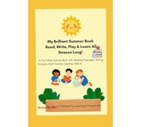 My Brilliant Book: A Fun-Filled Activity Book with Reading Passages, Writing Prompts, Games, Creative Tasks & More!