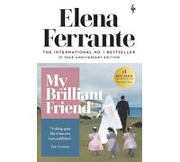 My Brilliant Friend: The International No. 1 Bestseller