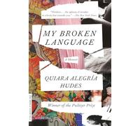 My Broken Language: A Memoir