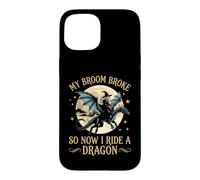 My Broom Broke So Now I Ride A Dragon Halloween Femme Sorcière Coque pour iPhone 15