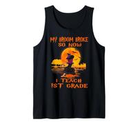 My Broom Broke So Now I Teach 1st Grade Teacher Halloween Débardeur