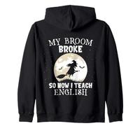 My Broom Broke So Now I Teach English Funny Halloween Sweat à Capuche