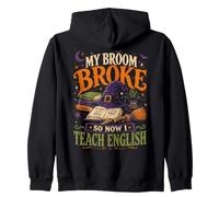 My Broom Broke So Now I Teach English Funny Halloween Sweat à Capuche
