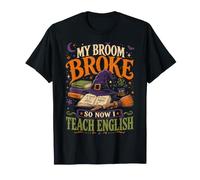My Broom Broke So Now I Teach English Funny Halloween T-Shirt