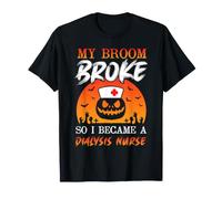 My Broom Broke So Now I'm A Nurse Funny Halloween Costume T-Shirt