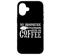 My Broomstick Runs on Coffee, Funny Halloween Witch Cafeine Coque pour iPhone 16