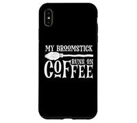 My Broomstick Runs on Coffee, Funny Halloween Witch Cafeine Coque pour iPhone XS Max