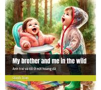My brother and me in the wild: Anh Trai và Tôi ở nơi hoang dã